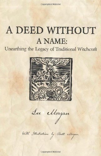 Lee Morgan/A Deed Without a Name@ Unearthing the Legacy of Traditional Witchcraft